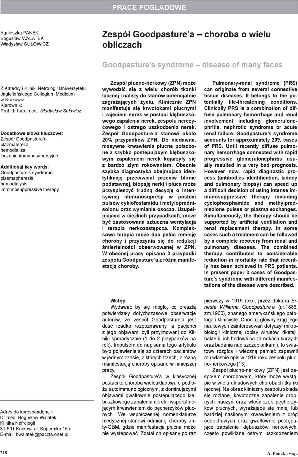 Władysław Sułowicz Dodatkowe słowa kluczowe: Zespół Goodpasture a plazmafereza hemodializa leczenie immunosupresyjne Additional key words: Goodpasture s syndrome plasmapheresis hemodialysis