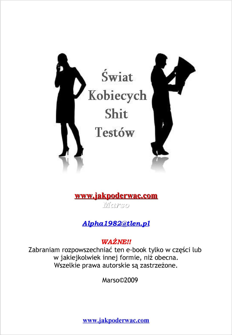 w części lub w jakiejkolwiek innej formie,