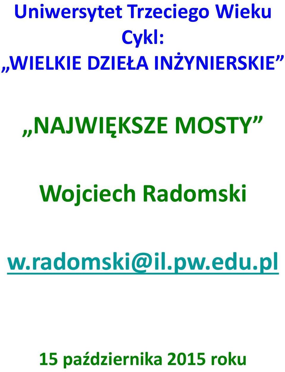 NAJWIĘKSZE MOSTY Wojciech Radomski w.