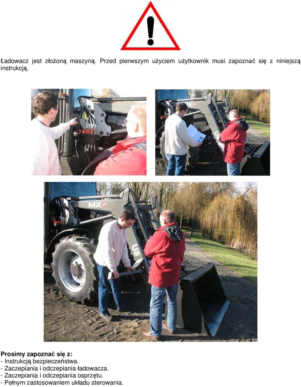 instrukcją. Prosimy zapoznać się z: - Instrukcją bezpieczeństwa.