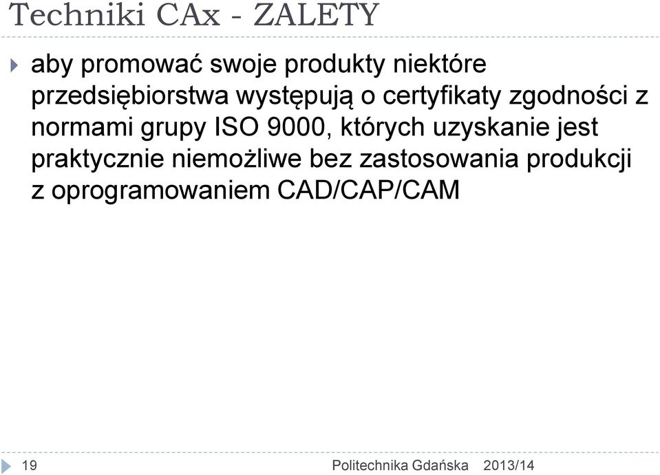 grupy ISO 9000, których uzyskanie jest praktycznie