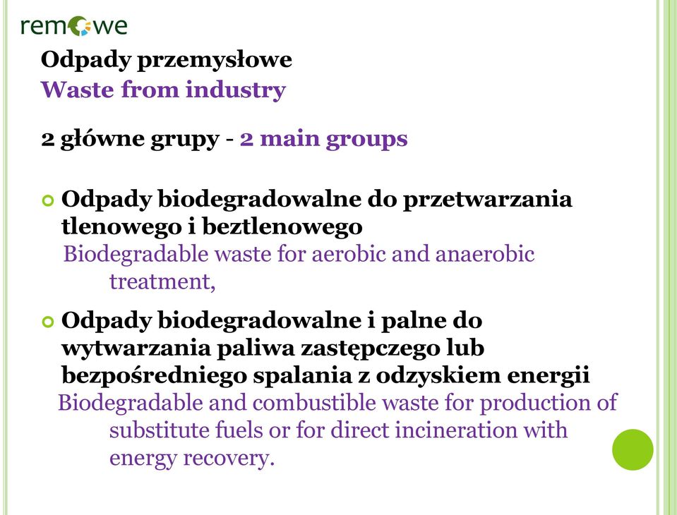 biodegradowalne i palne do wytwarzania paliwa zastępczego lub bezpośredniego spalania z odzyskiem energii