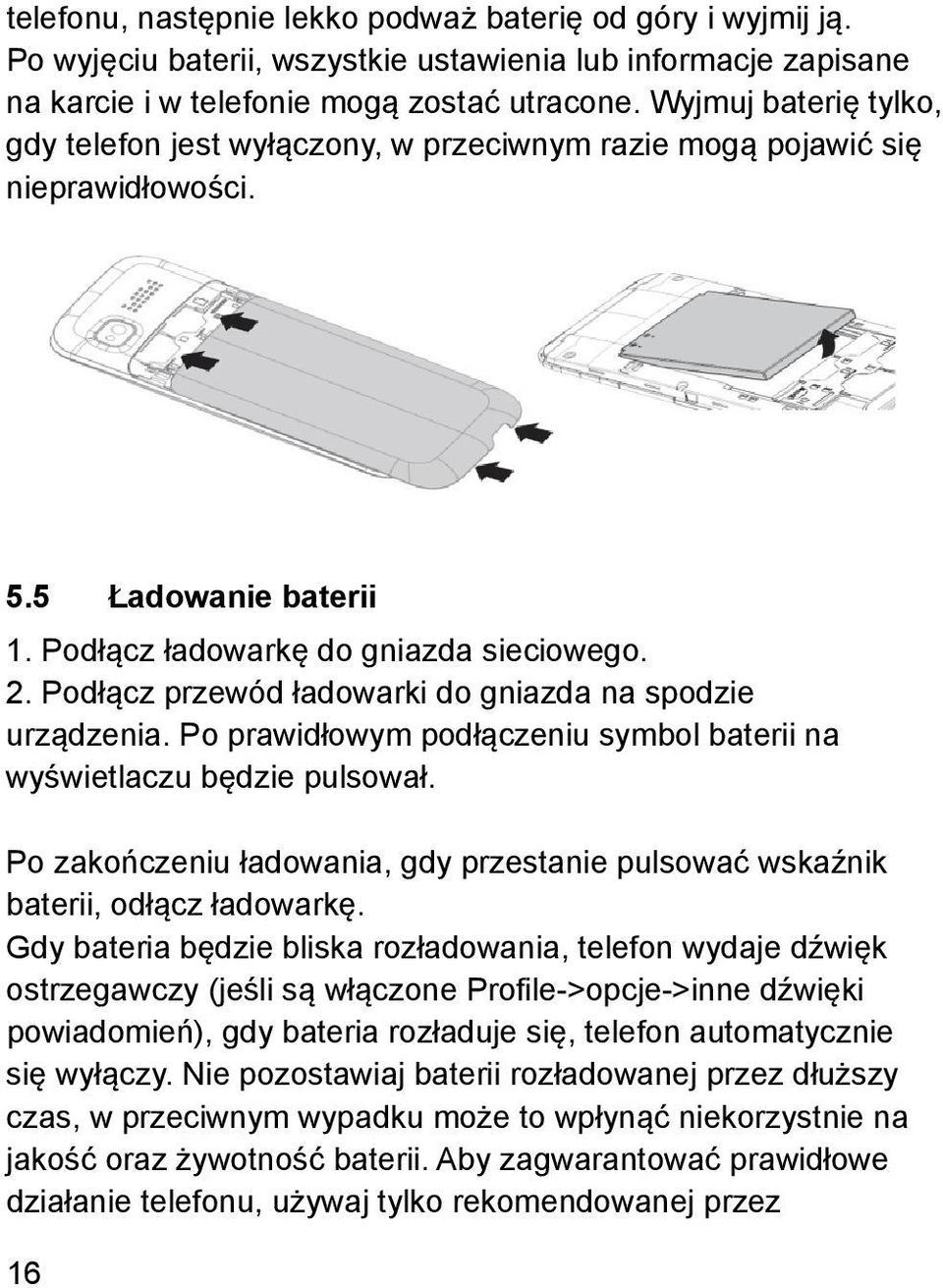 Podłącz przewód ładowarki do gniazda na spodzie urządzenia. Po prawidłowym podłączeniu symbol baterii na wyświetlaczu będzie pulsował.