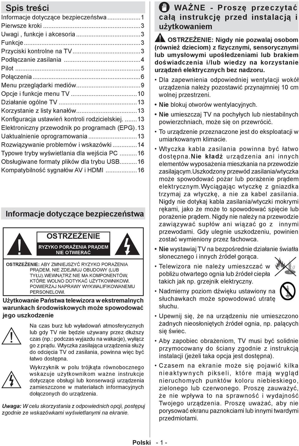 ..13 Konfiguracja ustawień kontroli rodzicielskiej...13 Elektroniczny przewodnik po programach (EPG). 13 Uaktualnienie oprogramowania...13 Rozwiązywanie problemów i wskazówki.