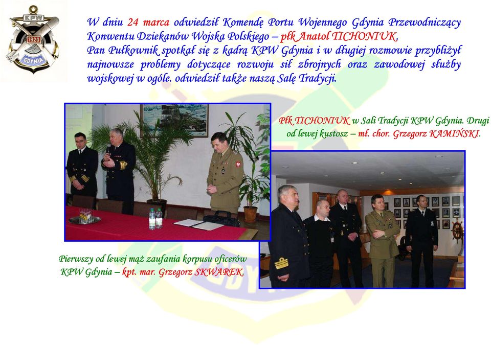 Pan Pułkownik spotkał się z kadrą KPW Gdynia i w długiej rozmowie przybliżył najnowsze problemy dotyczące rozwoju sił zbrojnych