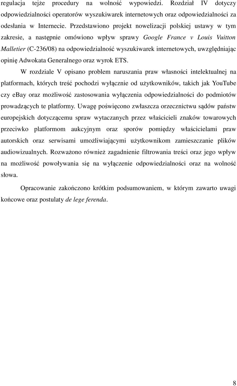 uwzględniając opinię Adwokata Generalnego oraz wyrok ETS.