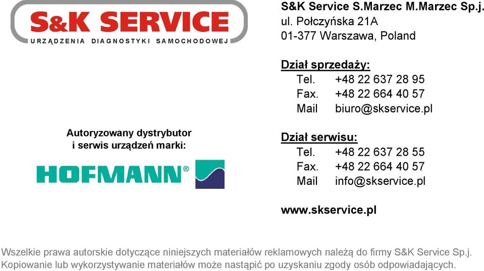 +48 22 637 28 55 Fax. +48 22 664 40 57 Mail info@skservice.