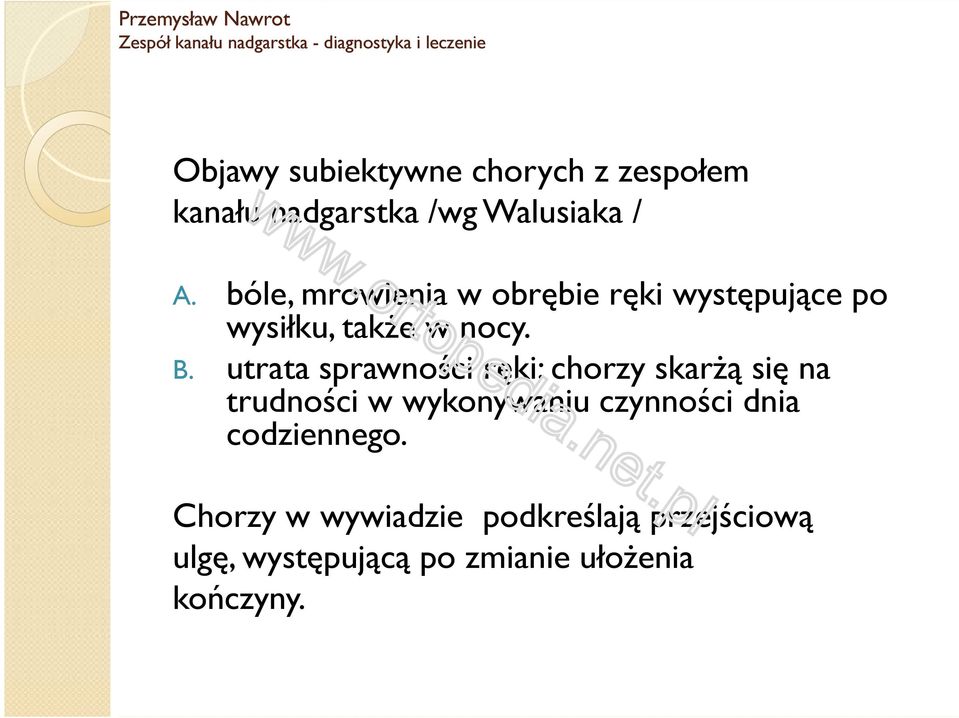 utrata sprawności ręki: chorzy skarżą się na trudności w wykonywaniu czynności dnia