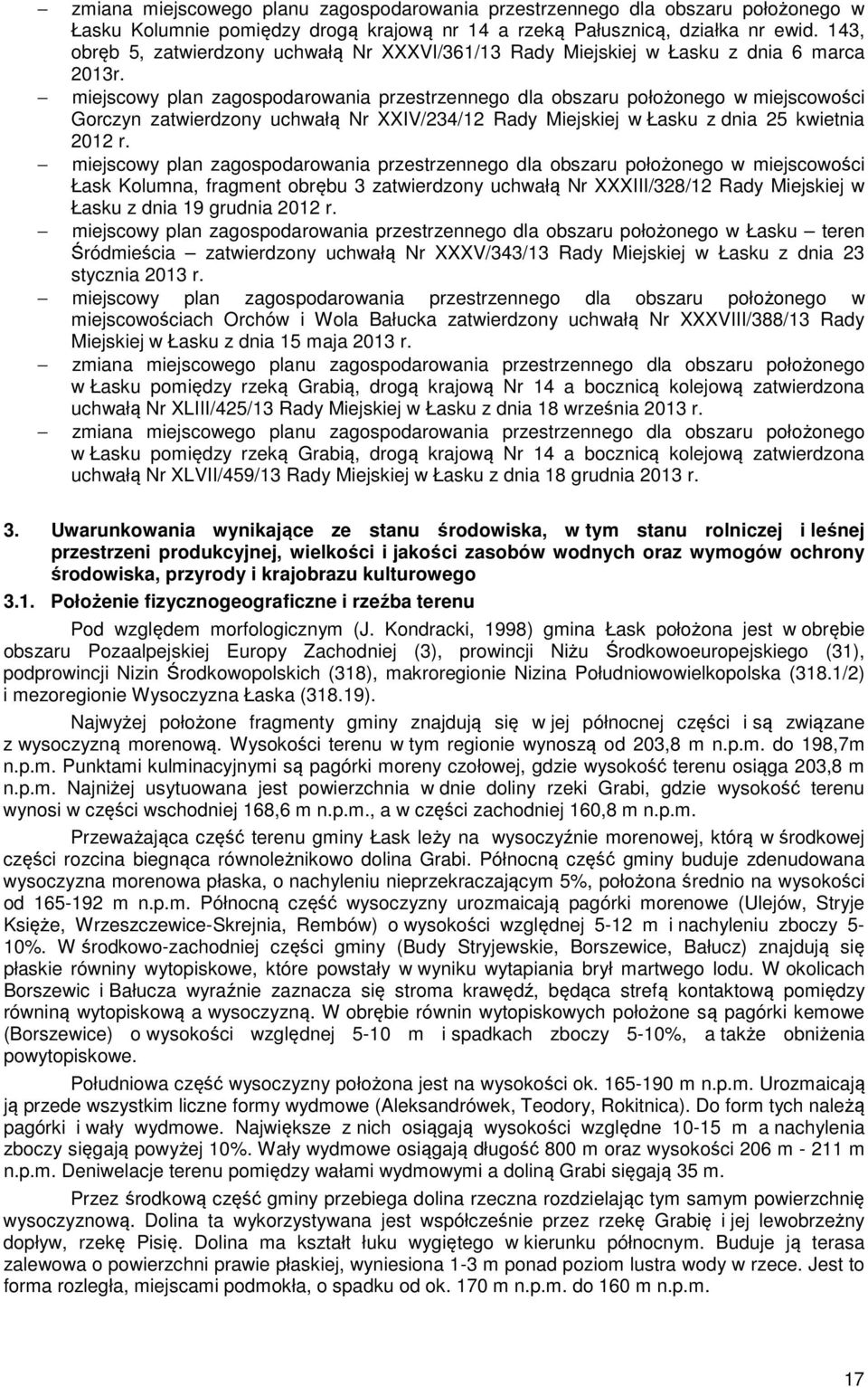 miejscowy plan zagospodarowania przestrzennego dla obszaru położonego w miejscowości Gorczyn zatwierdzony uchwałą Nr XXIV/234/12 Rady Miejskiej w Łasku z dnia 25 kwietnia 2012 r.
