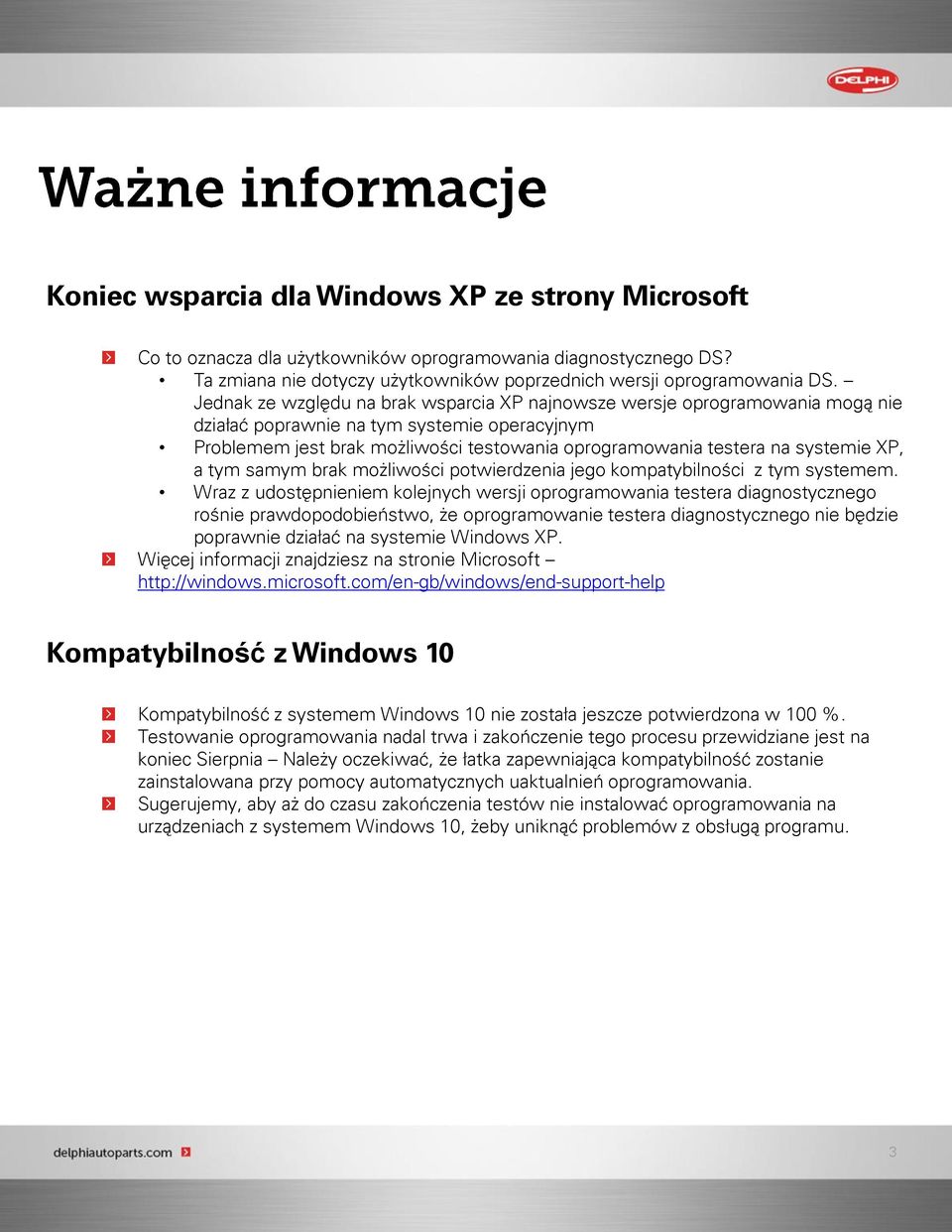 systemie XP, a tym samym brak możliwości potwierdzenia jego kompatybilności z tym systemem.