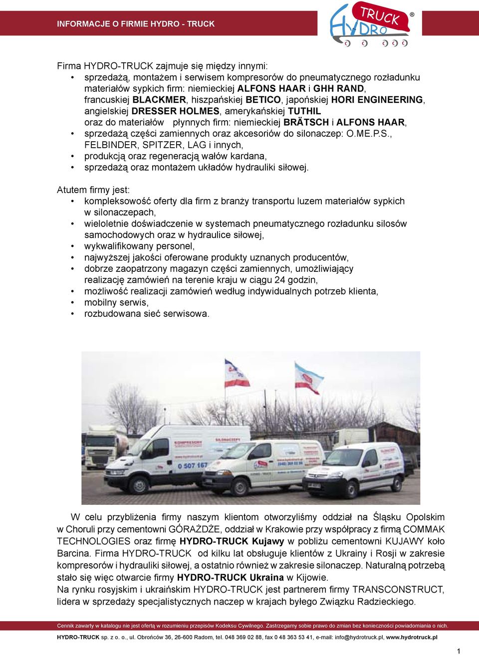 HAAR, sprzedażą części zamiennych oraz akcesoriów do silonaczep: O.ME.P.S.
