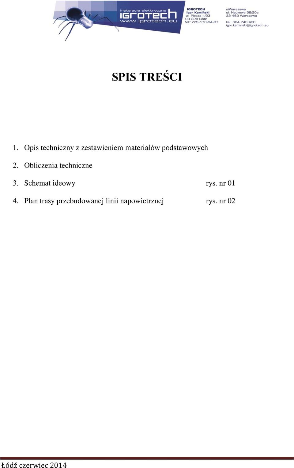 podstawowych 2. Obliczenia techniczne 3.
