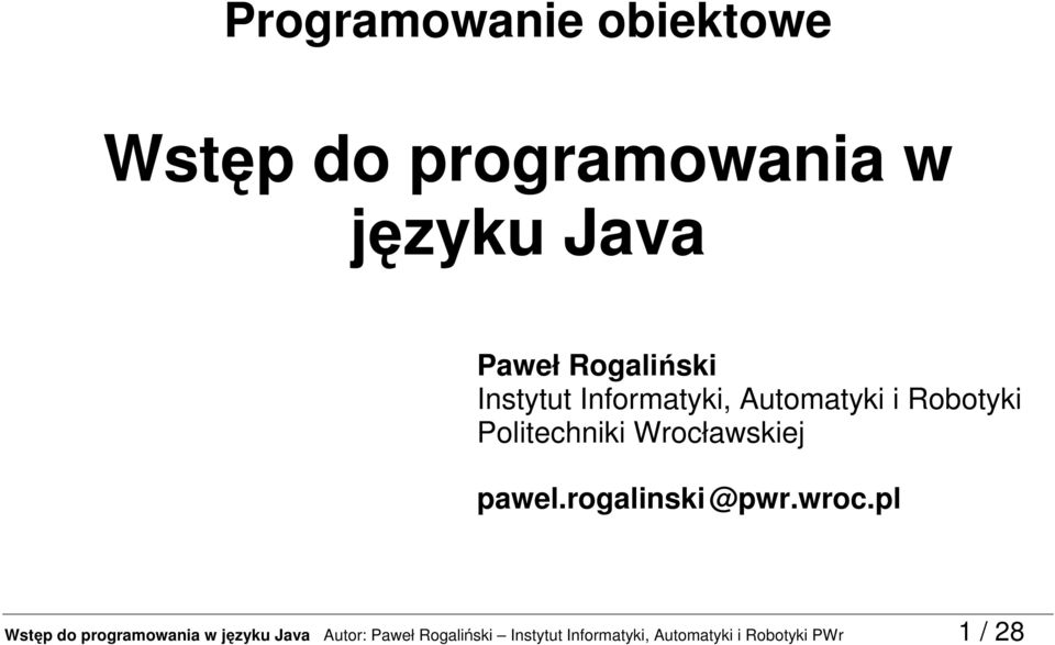 Wrocławskiej pawel.rogalinski @ pwr.wroc.