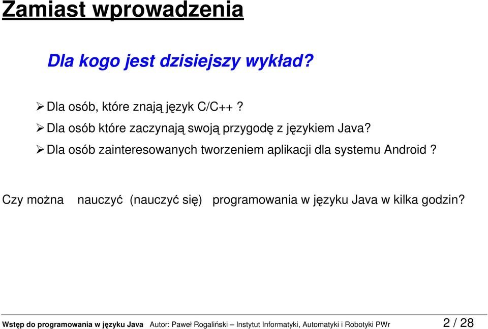 Dla osób zainteresowanych tworzeniem aplikacji dla systemu Android?