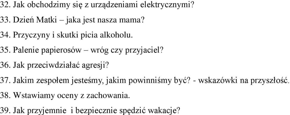 Jak przeciwdziałać agresji? 37. Jakim zespołem jesteśmy, jakim powinniśmy być?