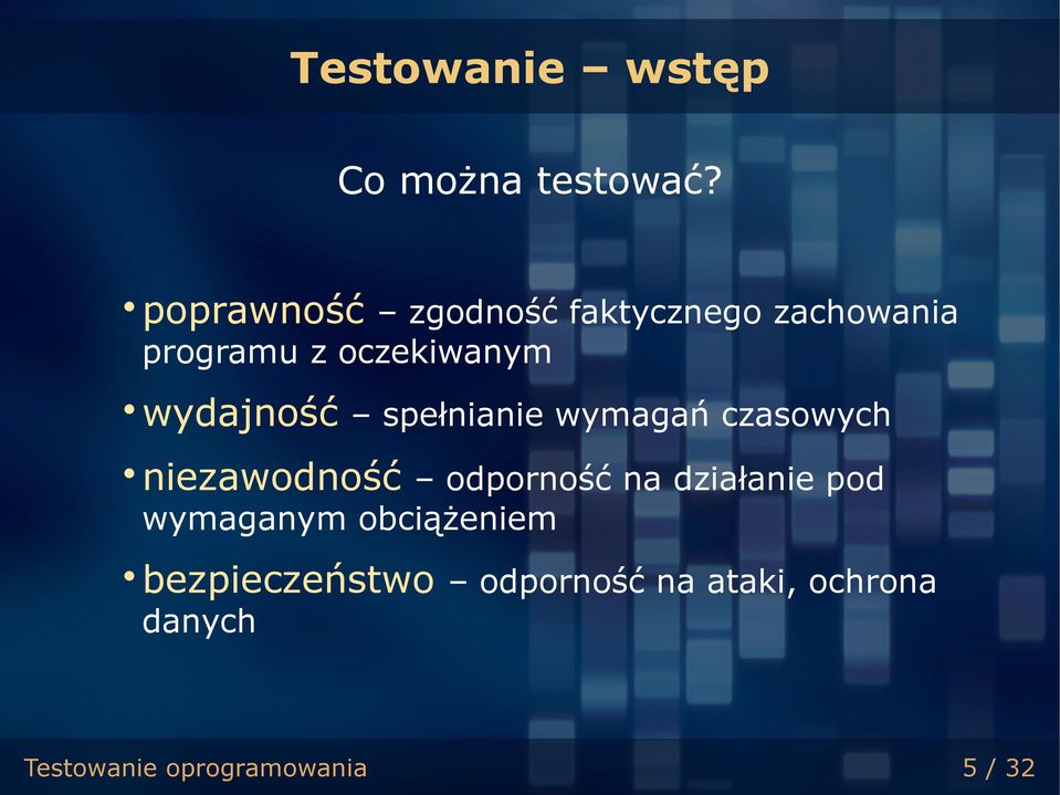 wydajność spełnianie wymagań czasowych niezawodność odporność na