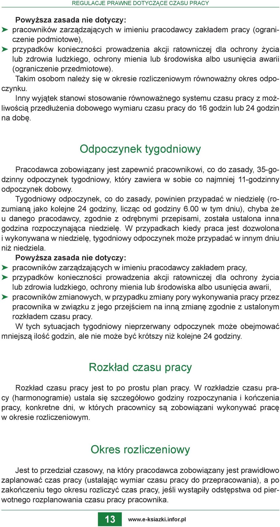 Takim osobom należy się w okresie rozliczeniowym równoważny okres odpoczynku.