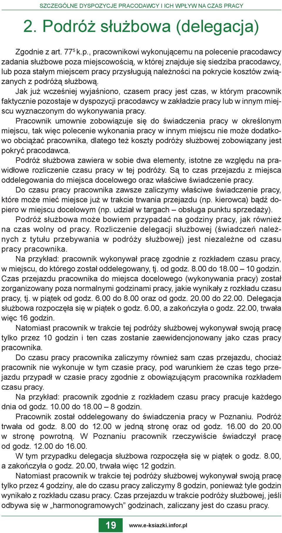 kosztów związanych z podróżą służbową.