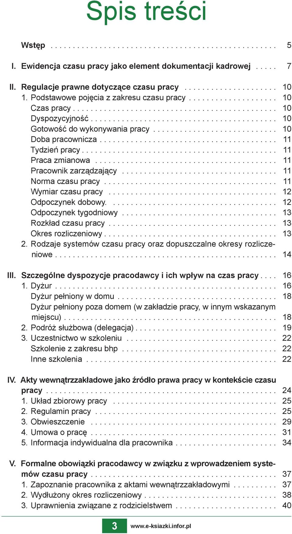 ........................... 10 Doba pracownicza........................................ 11 Tydzień pracy............................................ 11 Praca zmianowa......................................... 11 Pracownik zarządzający.
