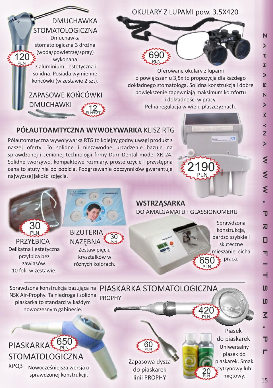 To solidne i niezawodne urządzenie bazuje na sprawdzonej i cenionej technologii firmy Durr Dental model XR 24.