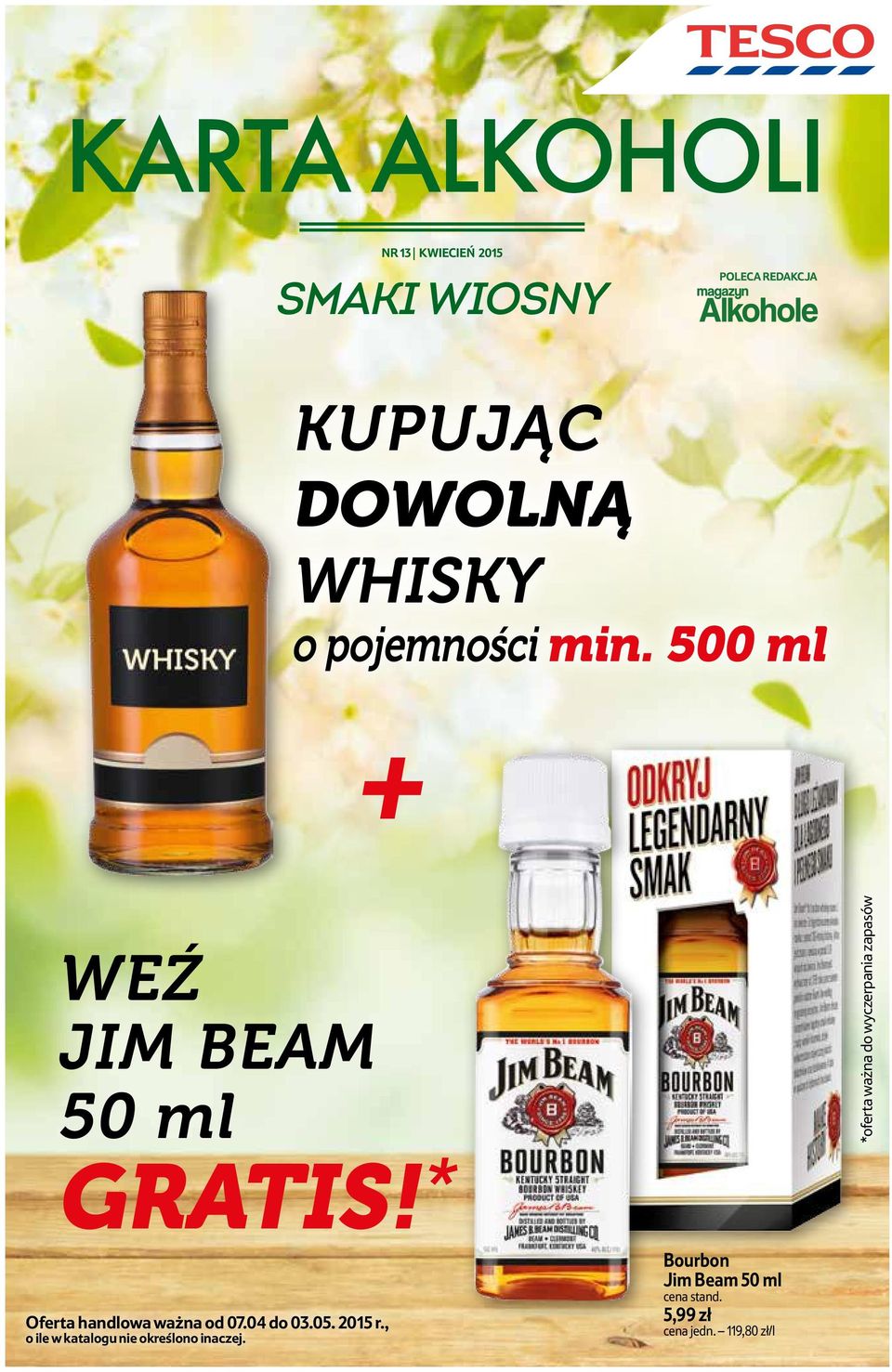 * *oferta ważna do wyczerpania zapasów Oferta handlowa ważna od 07.04 do 03.05.