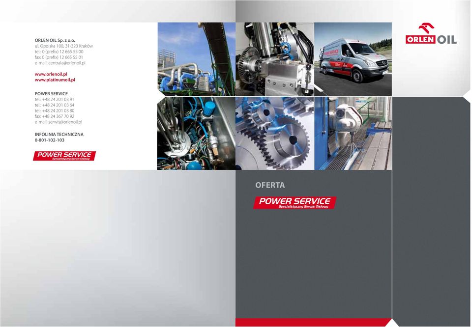 orlenoil.pl www.platinumoil.pl POWER SERVICE tel.: +48 24 201 03 91 tel.
