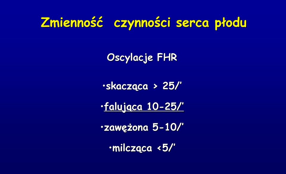 skacząca > 25/ falująca