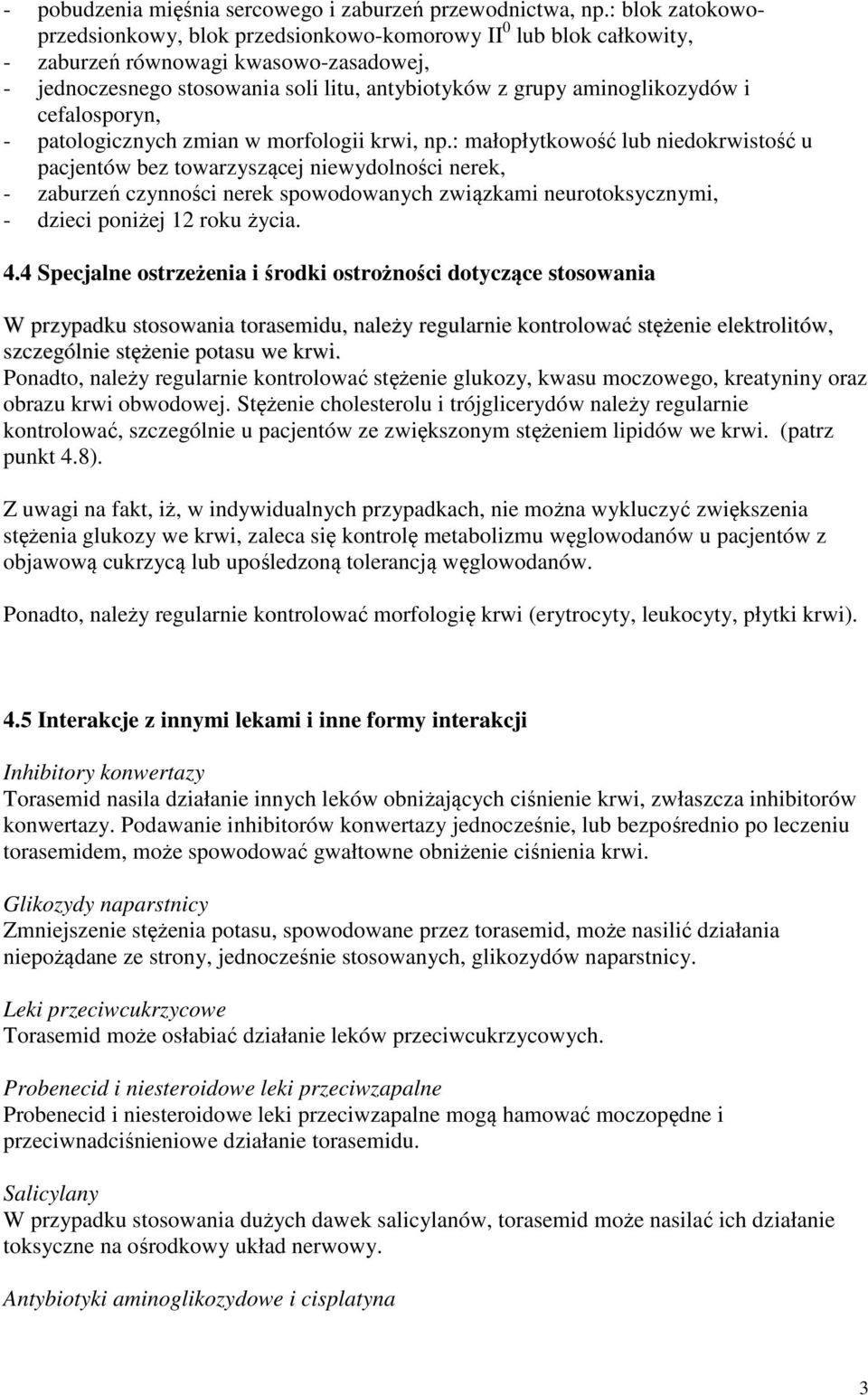 cefalosporyn, - patologicznych zmian w morfologii krwi, np.