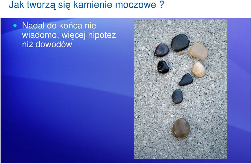 Nadal do końca nie