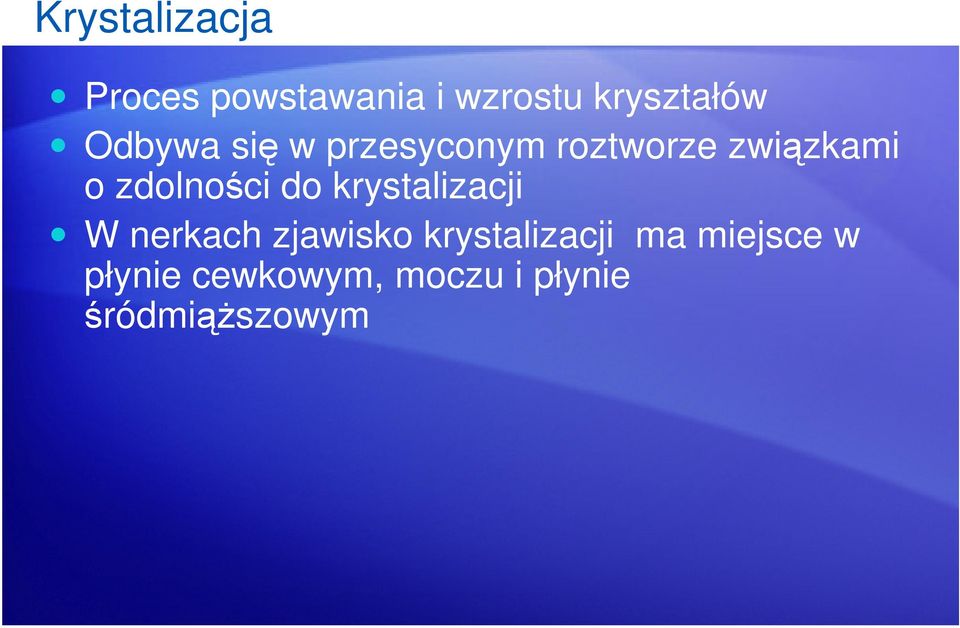 zdolności do krystalizacji W nerkach zjawisko