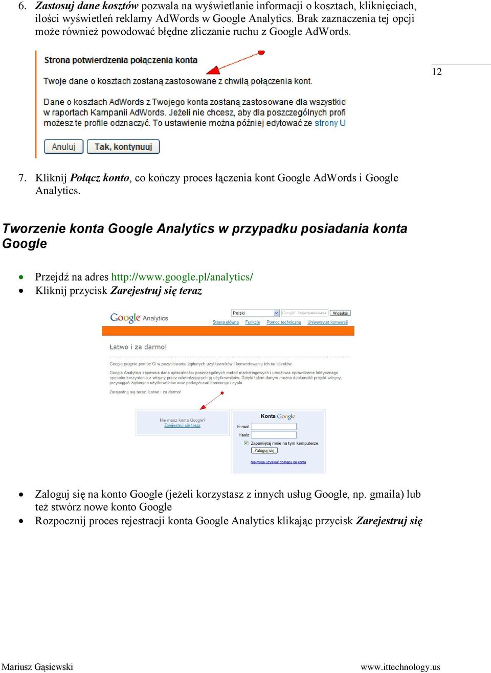 Kliknij Połącz konto, co kończy proces łączenia kont Google AdWords i Google Analytics.