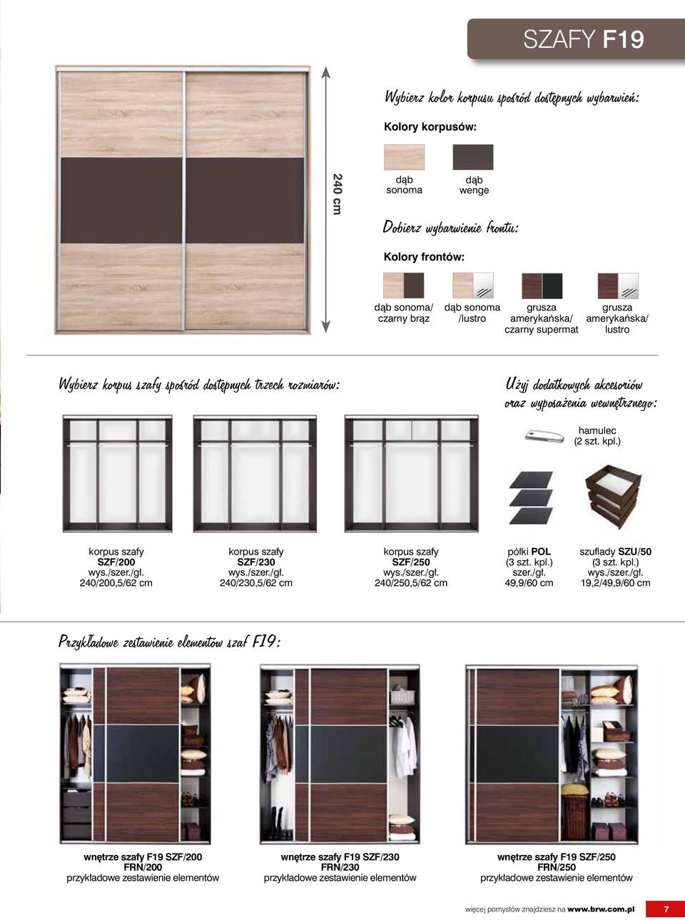 ) korpus szafy SZF/200 240/200,5/62 cm korpus szafy SZF/230 240/230,5/62 cm korpus szafy SZF/250 240/250,5/62 cm półki POL (3 szt. kpl.