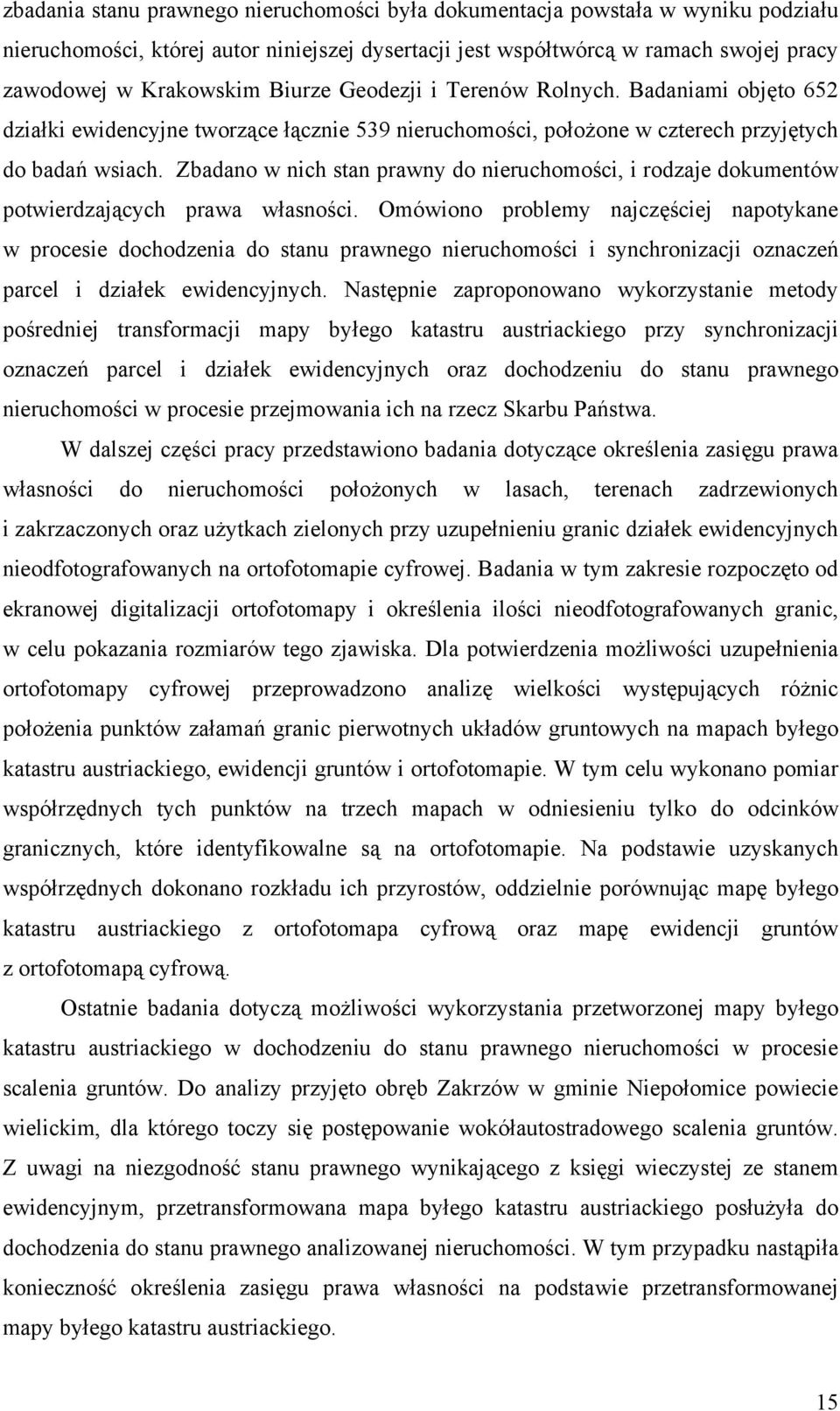 Zbadano w nich stan prawny do nieruchomości, i rodzaje dokumentów potwierdzających prawa własności.