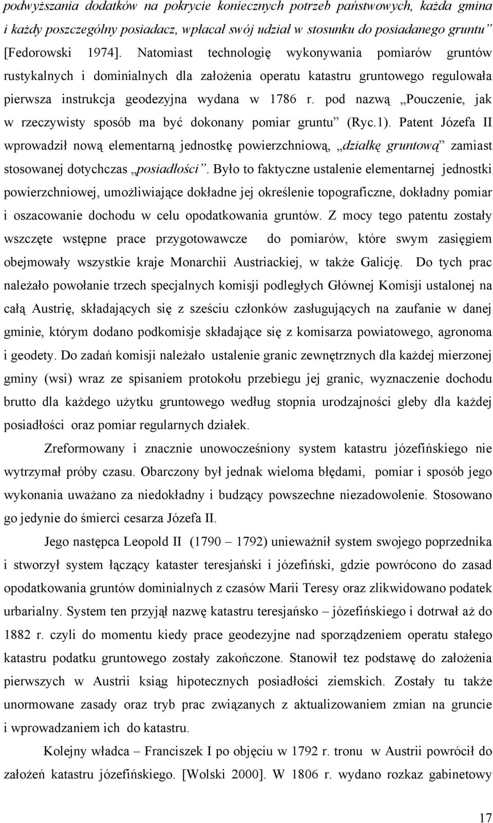 pod nazwą Pouczenie, jak w rzeczywisty sposób ma być dokonany pomiar gruntu (Ryc.1).
