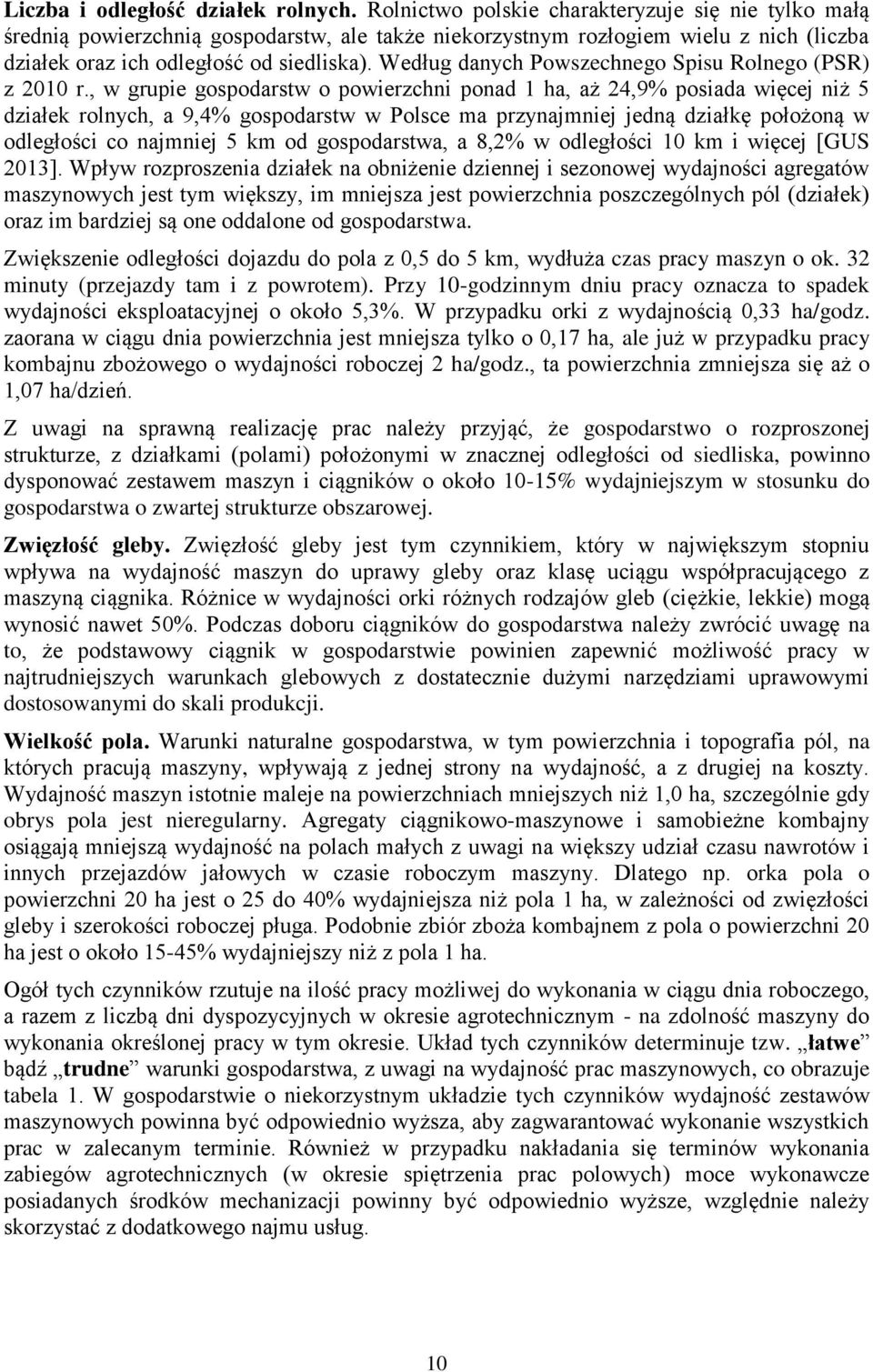 Według danych Powszechnego Spisu Rolnego (PSR) z 2010 r.