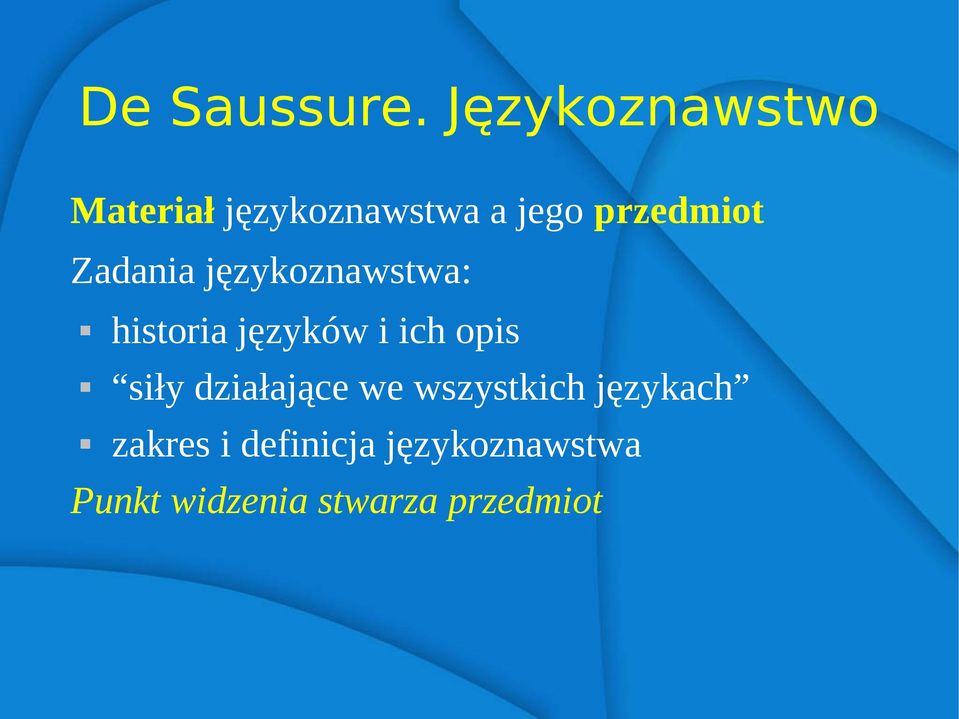 Zadania językoznawstwa: historia języków i ich opis siły