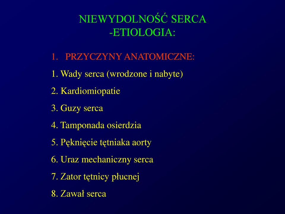 Guzy serca 4. Tamponada osierdzia 5.