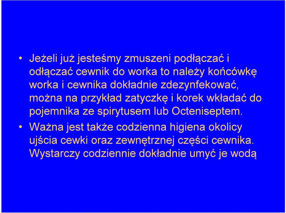 pojemnika ze spirytusem lub Octeniseptem.
