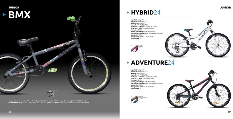 1 ilość biegów 18 RÓŻOWO NIEBIESKO BIAŁY ADVENTURE24 wysokość ramy 11 maeriał KARBON ALU LITE widelec ZOOM 50mm maneki SHIMANO SL-RS35 przerzuka przednia SHIMANO FD-TX50 przerzuka ylna SHIMANO