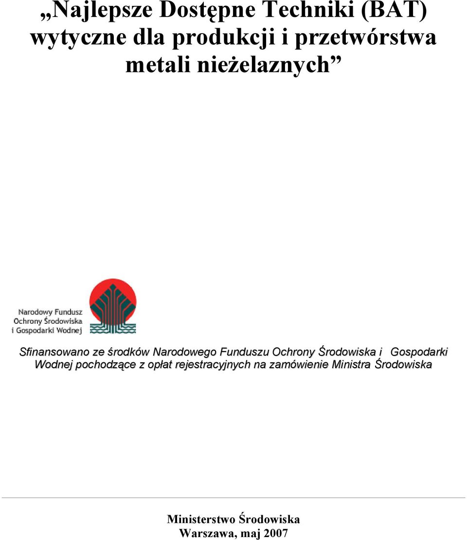 Środowiska i Gospodarki Wodnej pochodzące z opłat rejestracyjnych na