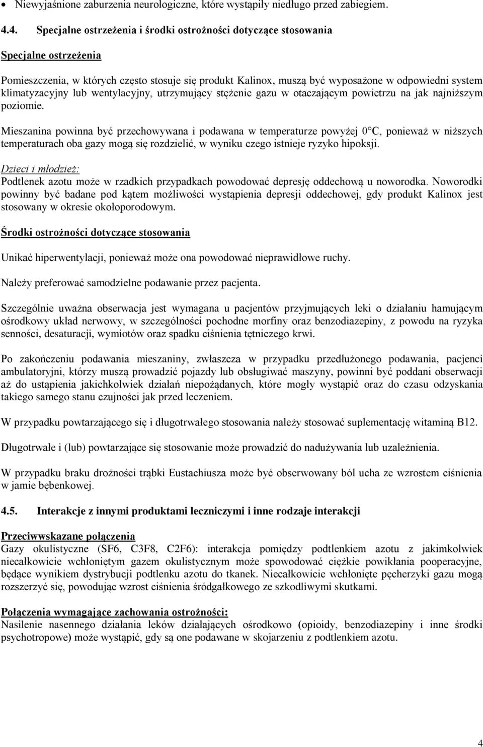 klimatyzacyjny lub wentylacyjny, utrzymujący stężenie gazu w otaczającym powietrzu na jak najniższym poziomie.