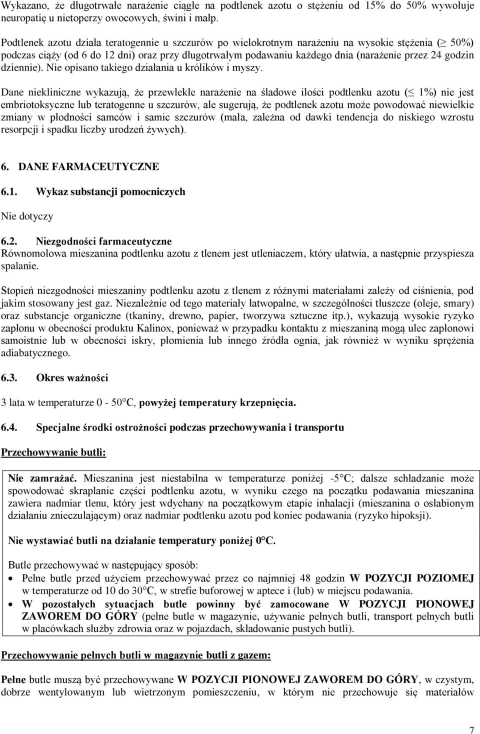 godzin dziennie). Nie opisano takiego działania u królików i myszy.