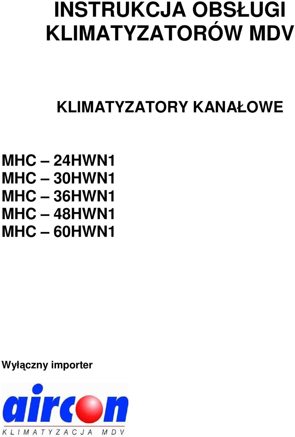 24HWN1 MHC 30HWN1 MHC 36HWN1 MHC