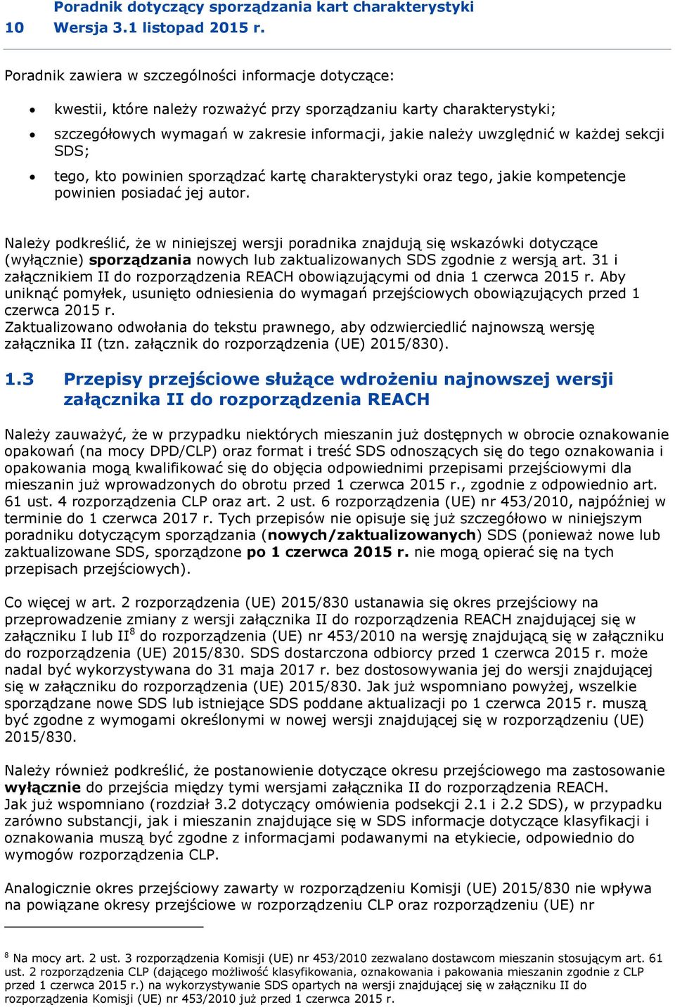 każdej sekcji SDS; tego, kto powinien sporządzać kartę charakterystyki oraz tego, jakie kompetencje powinien posiadać jej autor.