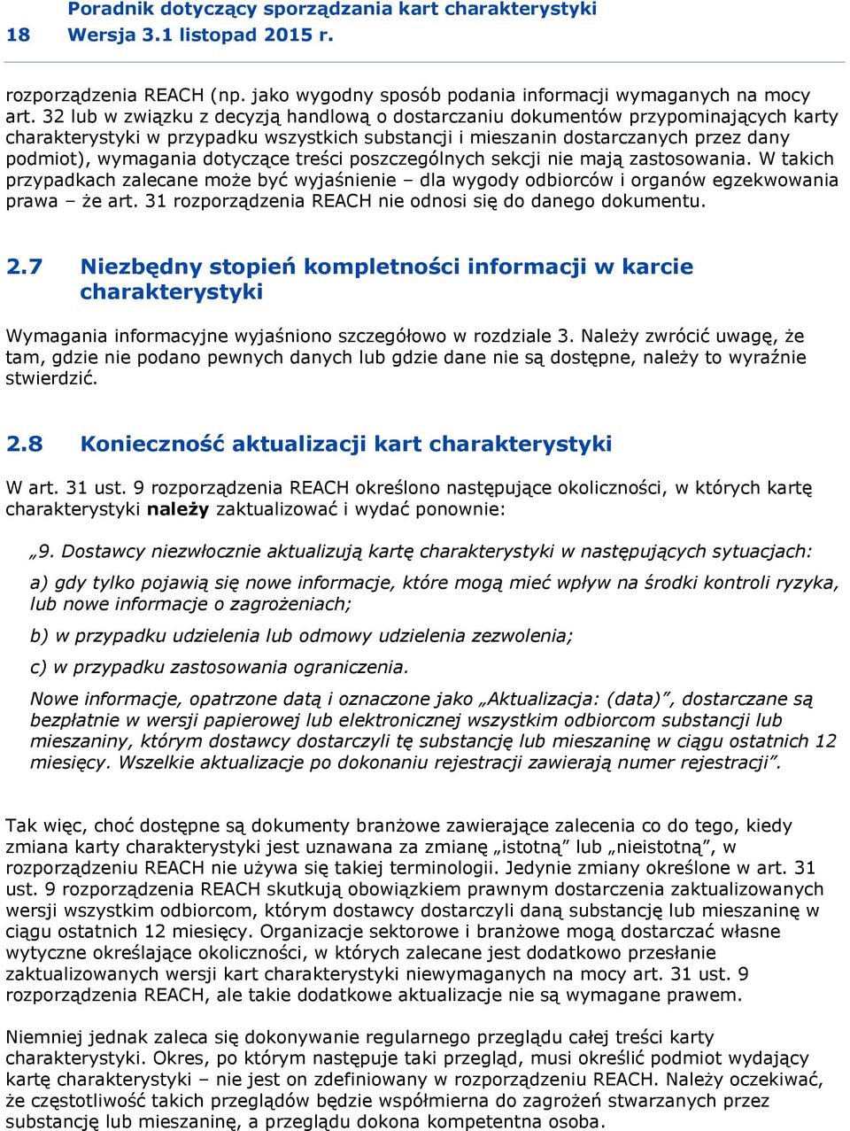 dotyczące treści poszczególnych sekcji nie mają zastosowania. W takich przypadkach zalecane może być wyjaśnienie dla wygody odbiorców i organów egzekwowania prawa że art.