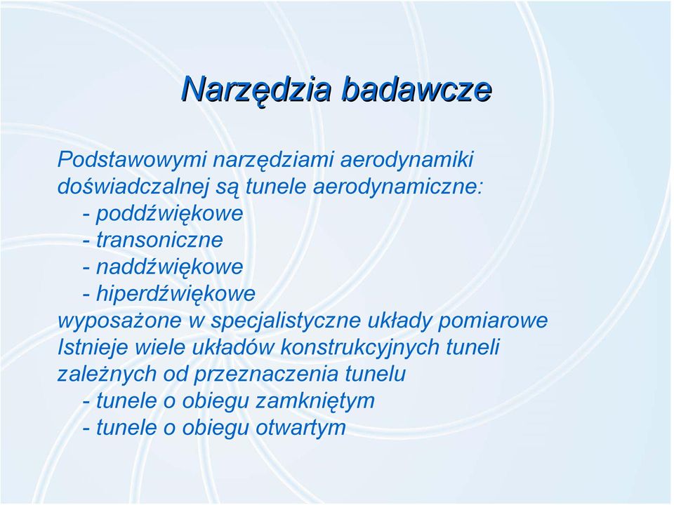 wyposażone w specjalistyczne układy pomiarowe Istnieje wiele układów konstrukcyjnych