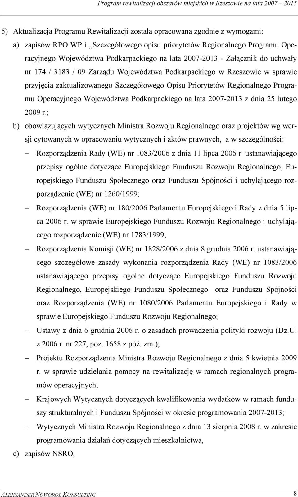 Operacyjnego Województwa Podkarpackiego na lata 2007-2013 z dnia 25 lutego 2009 r.