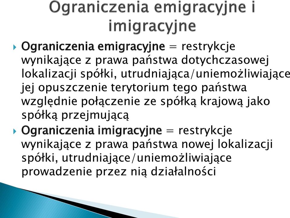 połączenie ze spółką krajową jako spółką przejmującą Ograniczenia imigracyjne = restrykcje