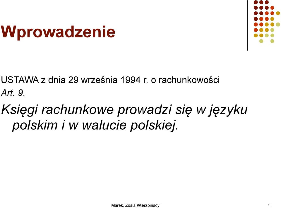 o rachunkowości Art. 9.