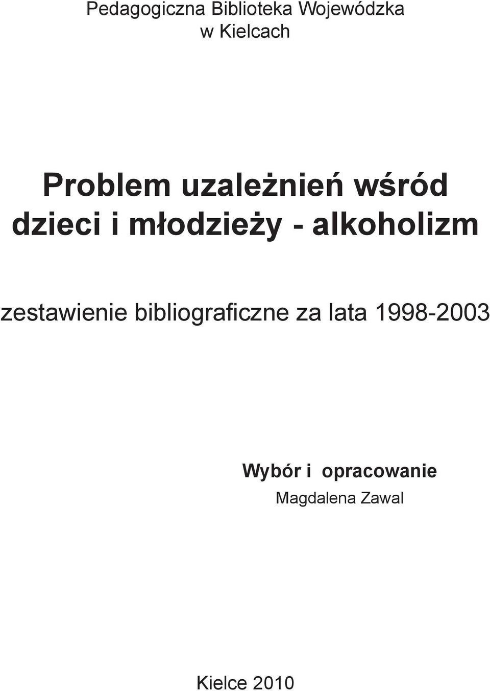 alkoholizm zestawienie bibliograficzne za lata